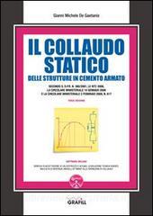 Il collaudo statico delle strutture in cemento armato. Con Contenuto digitale per download e accesso on line.pdf