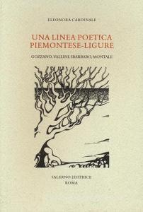 Una linea poetica piemotese-ligure. Gozzano, Vallini, Sbarbaro, Montale.pdf