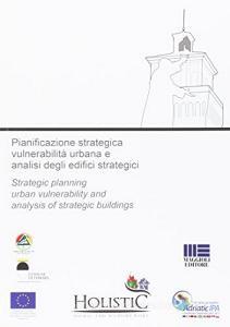 Pianificazione strategica vulnerabilità urbana e analisi degli edifici strategici.pdf
