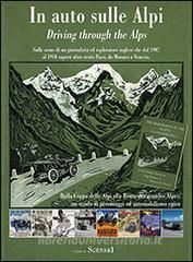 In auto sulle Alpi. Dalla coppa delle Alpi alla Route des Alpes, un secolo di personaggi, piloti, rally ed automobilismo epico. Ediz. multilingue.pdf
