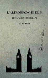 L altro regno di Elle. Locum autem cronograph.pdf