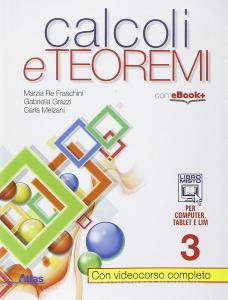 Calcoli e teoremi. Per gli Ist. tecnci. Con e-book. Con espansione online vol.3.pdf