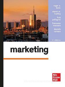 Ebook Marketing 4/ed di Corsaro Daniela, Massara Francesco, Pellegrini Luca, Hartley Steven W., Kerin Roger A. edito da McGraw-Hill Education (Italy)