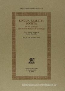 Lingua, dialetti, società. Atti del Convegno della Società italiana di glottologia (Pisa, 8-9 dicembre 1978).pdf
