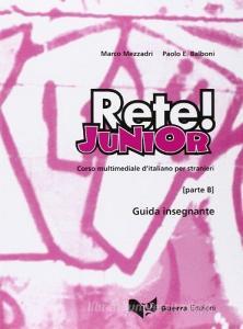 Rete! Junior. Corso multimediale ditaliano per stranieri. Parte B. Gguida per linsegnante.pdf