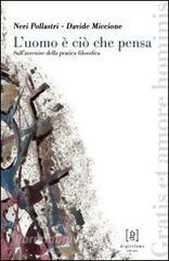 L uomo è ciò che pensa. Sullavvenire della pratica filosofica.pdf