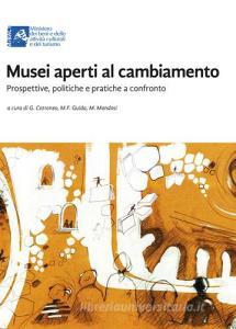 Musei aperti al cambiamento. Prospettive, politiche e pratiche a confronto.pdf