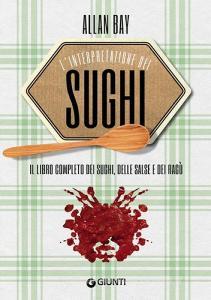 L interpretazione dei sughi. Il libro completo dei sughi, delle salse e dei ragù.pdf