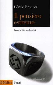 Il pensiero estremo. Come si diventa fanatici.pdf