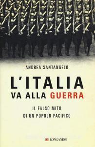 L Italia va alla guerra. Il falso mito di un popolo pacifico.pdf