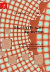 E-learning e formazione degli insegnanti. Un ambiente collaborativo per la costruzione condivisa della professionalità docente.pdf