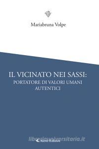 Ebook Il vicinato nei Sassi: portatore di valori umani autentici di Mariabruna Volpe edito da Aletti Editore