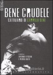 Bene crudele. Cattivario di Carmelo Bene.pdf