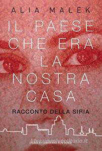 Il paese che era la nostra casa. Racconto della Siria.pdf