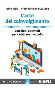 L arte del coinvolgimento. Emozioni e stimoli per cambiare il mondo.pdf