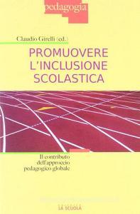 Promuovere linclusione scolastica. Il contributo dellapproccio pedagogico globale.pdf