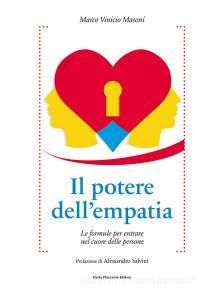 Il potere dellempatia. Le formule per entrare nel cuore delle persone.pdf