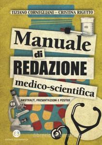 Manuale di redazione medico-scientifica. Abstract, presentazioni e poster.pdf