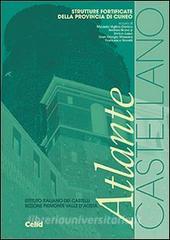 Atlante Castellano. Strutture fortificate della provincia di Cuneo.pdf