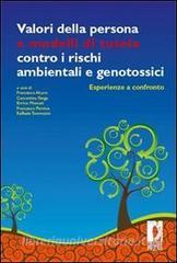 Ebook Valori della persona e modelli di tutela contro i rischi ambientali e genotossici di Alcaro, Francesco, Fenga, Concettina, Moscati, Enrico, Pernice, Francesco, Tommasini, Raffaele edito da Firenze University Press
