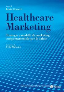 Ebook Healthcare marketing di Lucio Corsaro edito da Egea