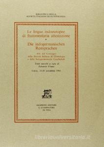 Le lingue indoeuropee di frammentaria attestazione. Die indogermanischen Restsprachen. Atti del Convegno (Udine, 22-24 settembre 1981).pdf
