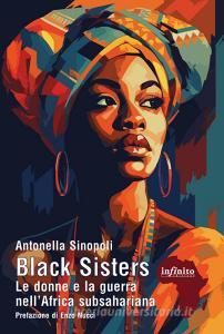 Ebook Black Sisters di Antonella Sinopoli edito da Infinito Edizioni
