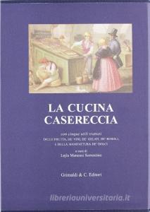 La cucina casereccia con cinque utili trattati della frutta, de vini, de gelati, de rosolj, e della manifattura de dolci di M. F..pdf