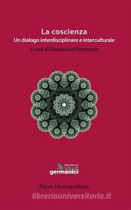 La coscienza. Un dialogo interdisciplinare e interculturale.pdf