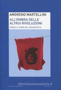 Allombra delle altrui rivoluzioni. Parole e icone del Sessantotto.pdf