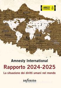 Ebook Rapporto 2024-2025 di Amnesty International edito da Infinito Edizioni