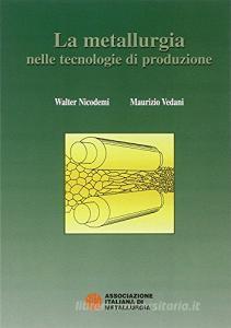 La metallurgia nelle tecnologie di produzione.pdf
