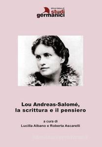 Lou Andreas-Salomè, la scrittura e il pensiero. Ediz. italiana e inglese.pdf