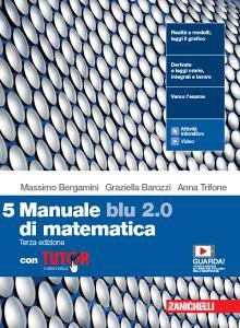 Ebook Manuale blu 2.0 di matematica 3ed. - ebook multim. con tutor - vol. 5 di Massimo Bergamini, Graziella Barozzi, Anna Trifone edito da Zanichelli Editore