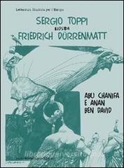 Sergio Toppi illustra Friedrich Dürrenmatt, Abu Chanifa e Anan ben D avid. Ediz. italiana e tedesca.pdf
