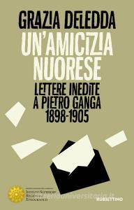 Un amicizia nuorese. Lettere inedite a Pietro Ganga (1898-1905).pdf