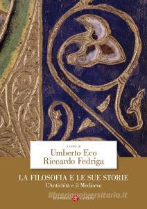 La filosofia e le sue storie. Lantichità e il Medioevo.pdf