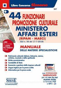 44 funzionari promozione culturale Ministero Affari Esteri (Ripam - MAECI). Manuale delle materie specialistiche. (G.U. n. 56 del 17-7-2018). Con aggiornamento onlin.pdf