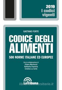 Codice degli alimenti. 500 norme italiane ed europee.pdf