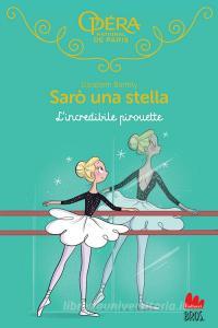 Ebook Sarò una stella. L’incredibile pirouette di Elizabeth Barféty edito da Gallucci