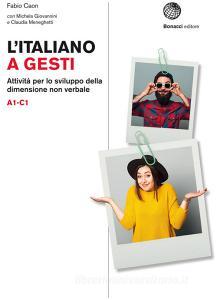 L italiano a gesti. Attività per lo sviluppo della dimensione non verbale. (A1-C1).pdf