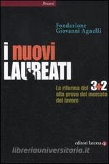 I nuovi laureati. La riforma del 3+2 alla prova del mercato del lavoro.pdf