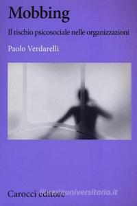 Mobbing. Il rischio psicosociale nelle organizzazioni.pdf