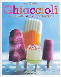 Ghiaccioli. E tanti altri dessert da brivido.pdf