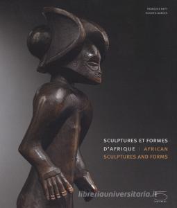 Sculptures et formes dAfrique-African sculptures and forms. Ediz. illustrata.pdf