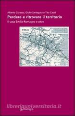 Perdere e ritrovare il territorio. Il caso Emilia Romagna e oltre.pdf