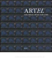 Artel. Media elettronici nellarte visuale in Italia. Catalogo della mostra.pdf