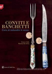 Conviti e banchetti. Larte di imbandire le mense. Ediz. illustrata.pdf