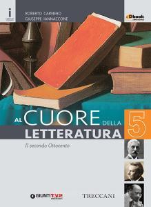 Ebook Cuore della letteratura 5 dbook di Roberto Carnero, Giuseppe Iannaccone edito da Giunti Tvp