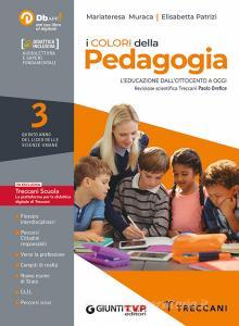 Ebook Colori della pedagogia 3 + saperi fondamentali dbook di Mariateresa Muraca, Elisabetta Patrizi edito da Giunti Tvp